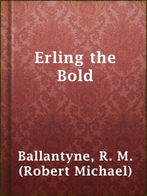 cover image of Erling the Bold